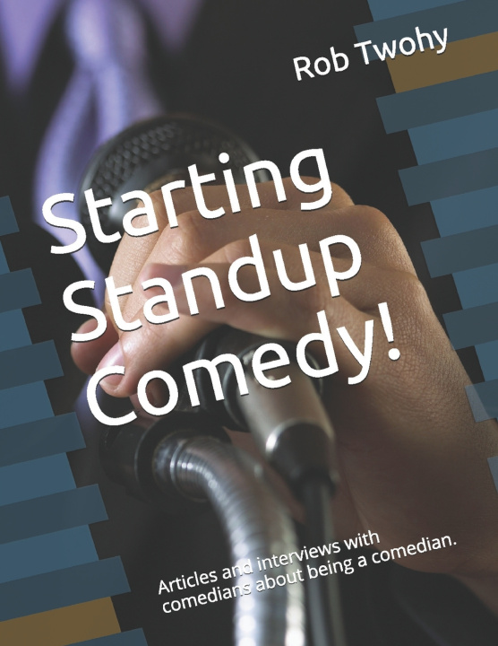 Kniha Starting Standup Comedy! Rob Twohy