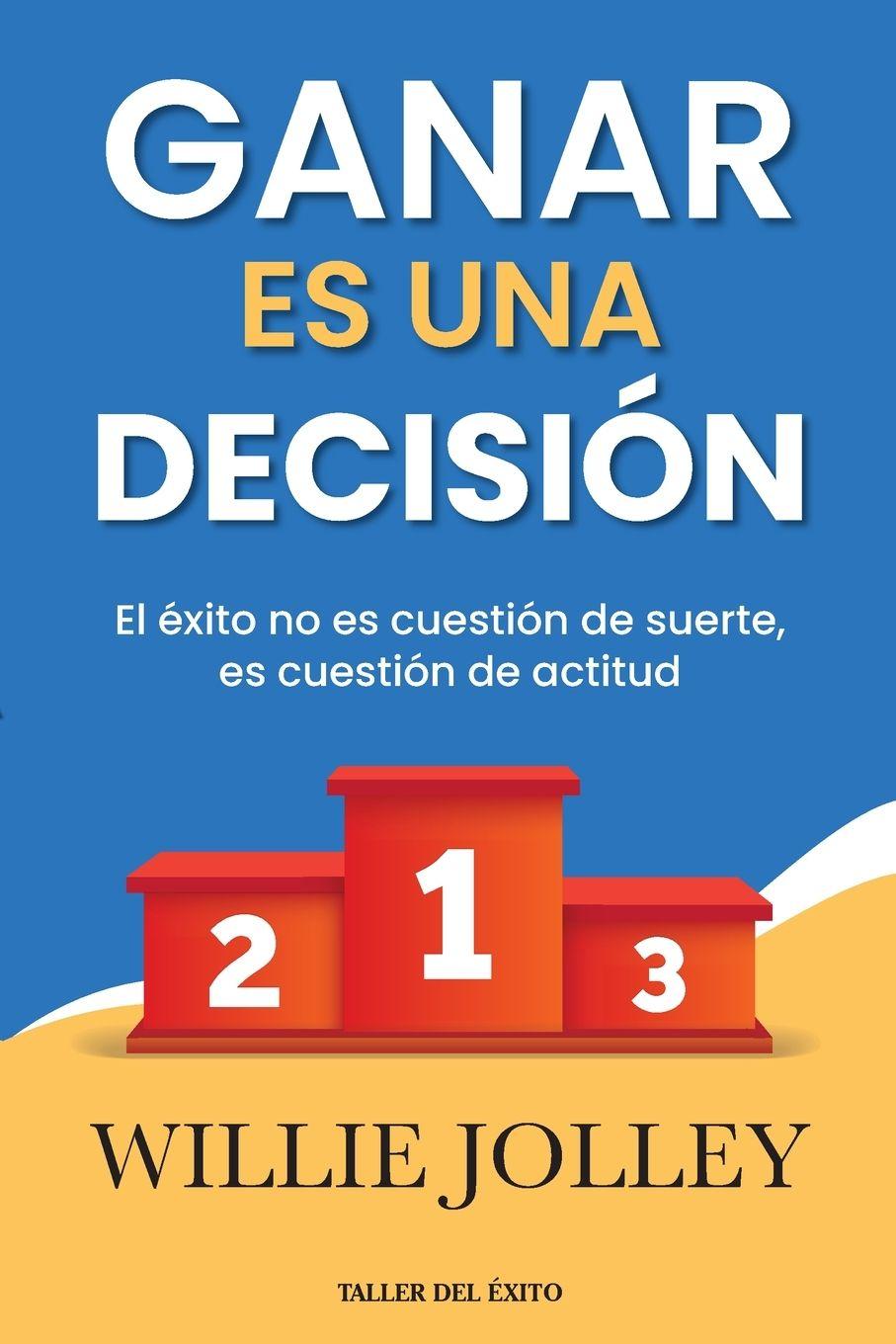 Kniha Ganar es una decisión Willie Jolley