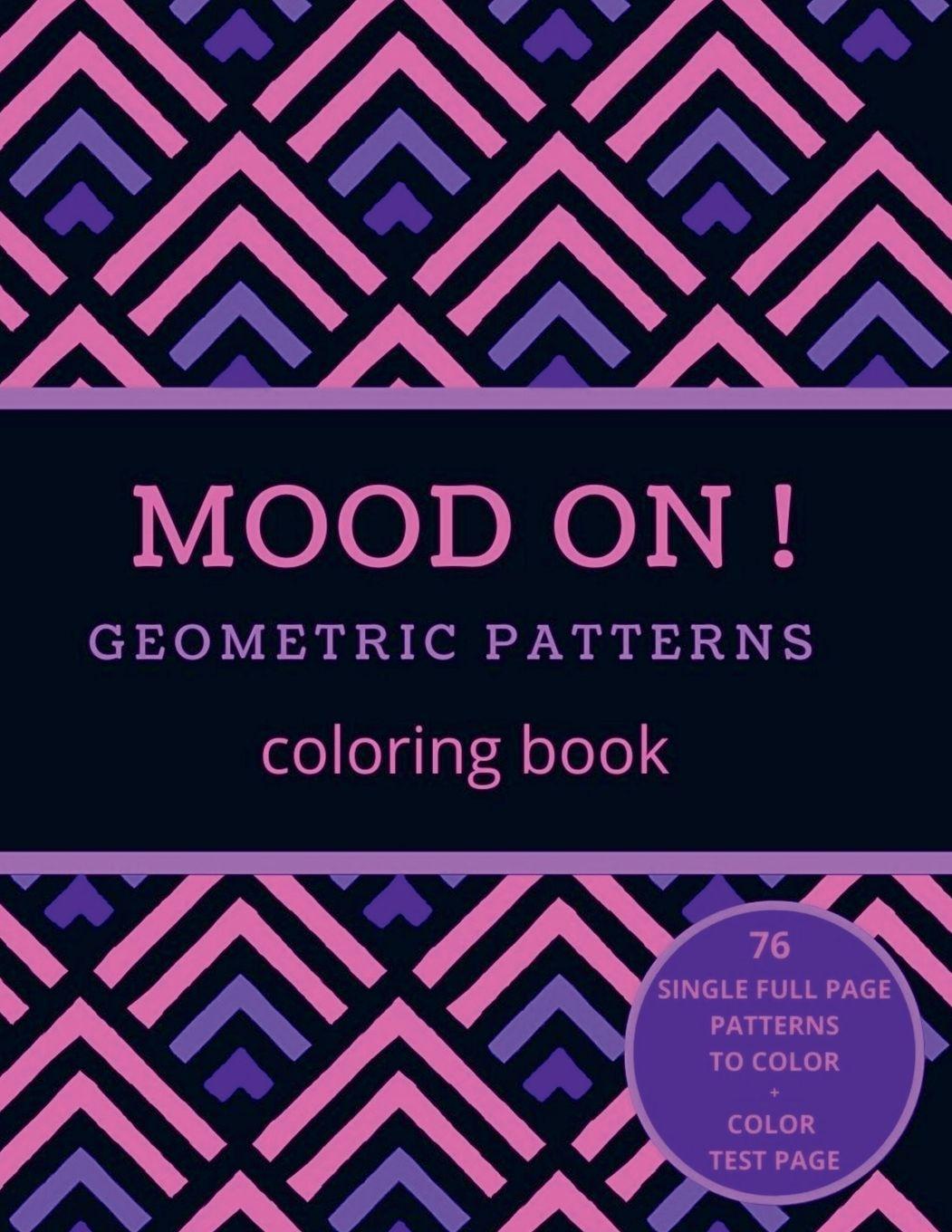 Kniha Mood on! Geometric patterns coloring book Sunrise Family Design