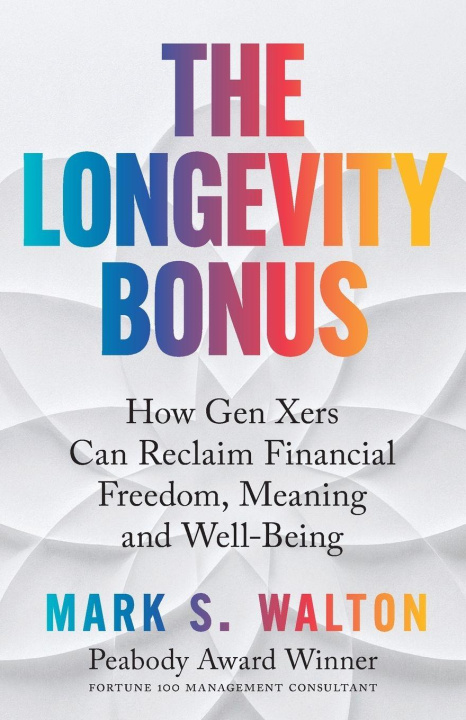 Knjiga The Longevity Bonus Mark S. Walton
