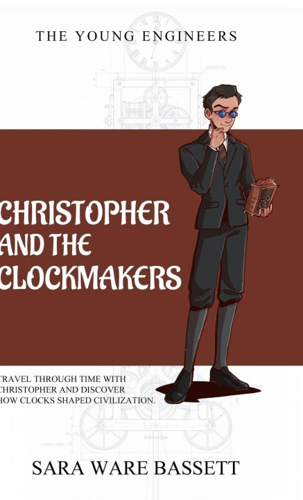 Kniha Christopher and the Clockmakers Sara Ware Bassett