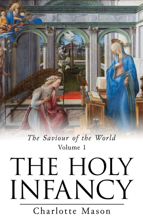 Kniha The Holy Infancy Charlotte Mason