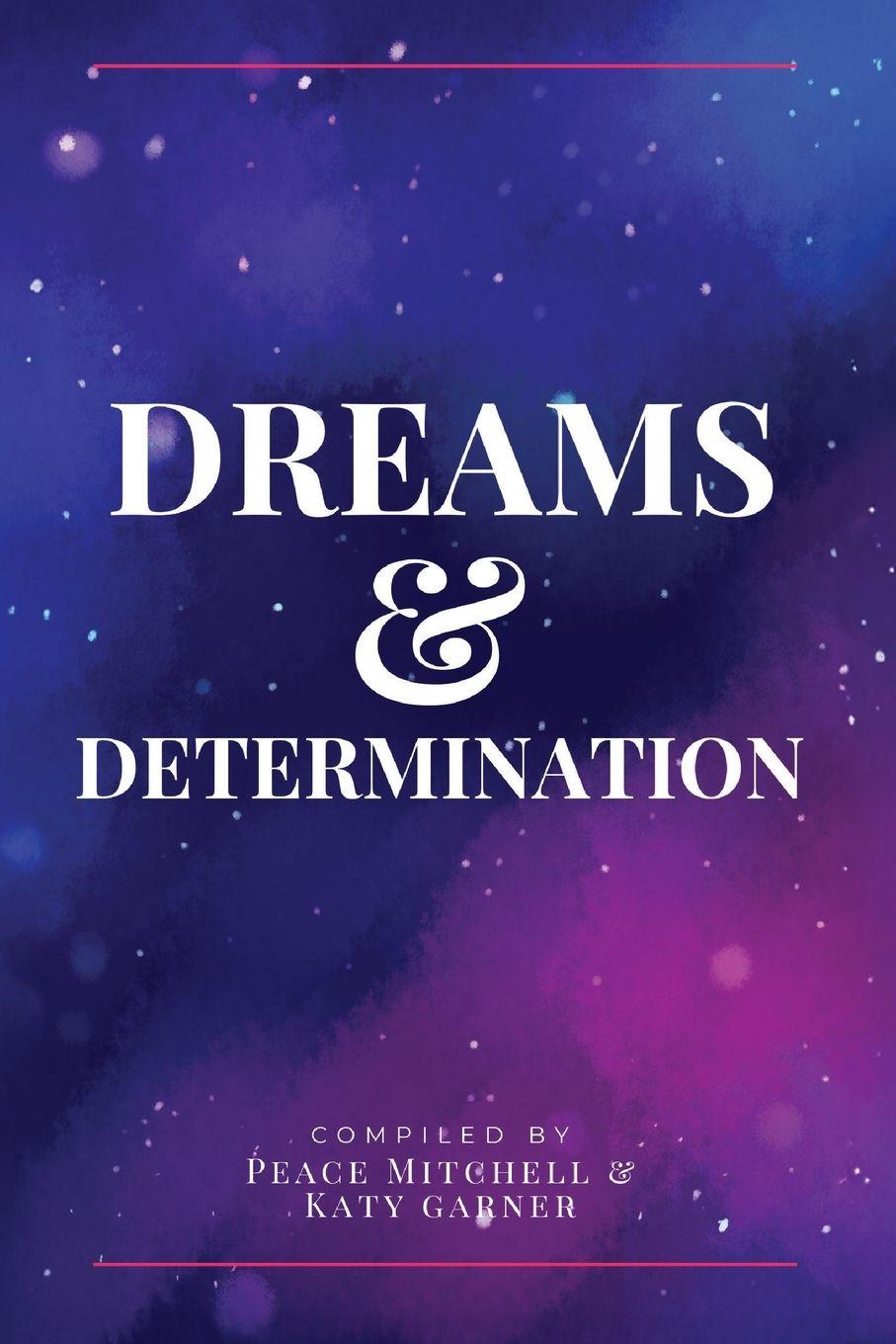 Kniha Dreams and Determination Katy Garner
