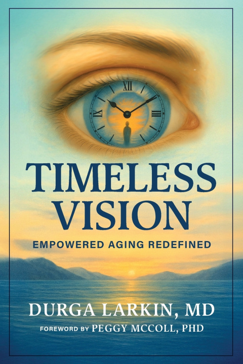 Kniha Timeless Vision Durga Larkin MD