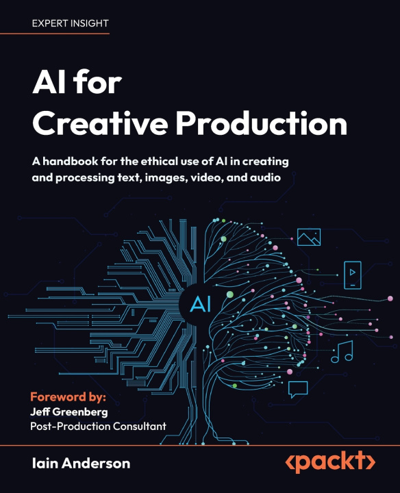 Könyv AI for Creative Production Iain Anderson