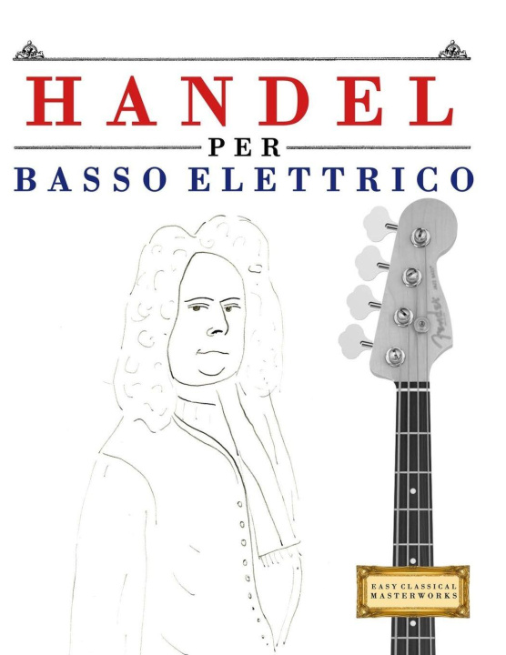 Kniha Handel per Basso Elettrico E.C. Masterworks