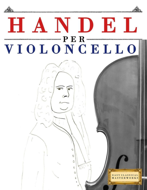 Kniha Handel per Violoncello E.C. Masterworks