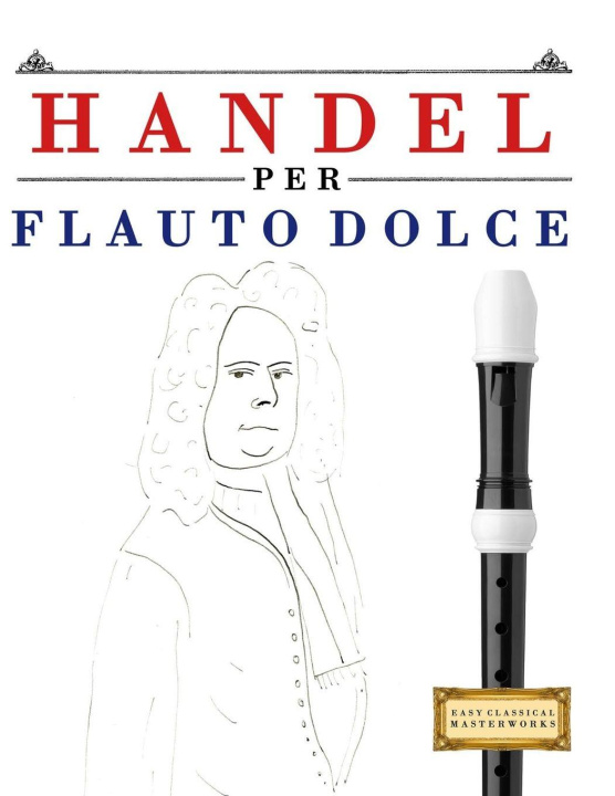 Kniha Handel per Flauto Dolce E.C. Masterworks