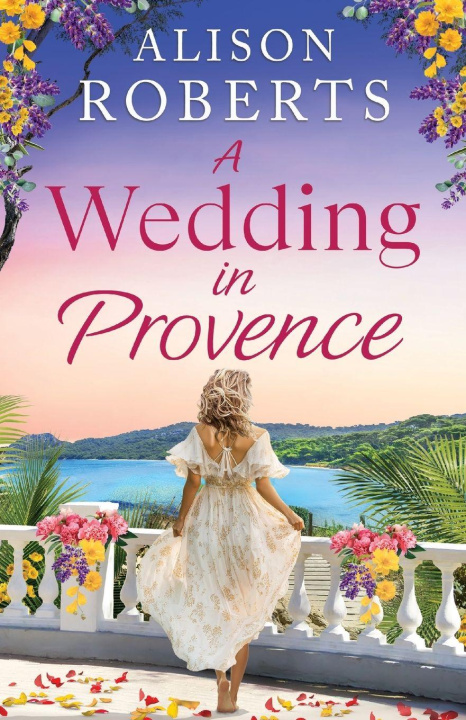 Kniha A Wedding in Provence Alison Roberts