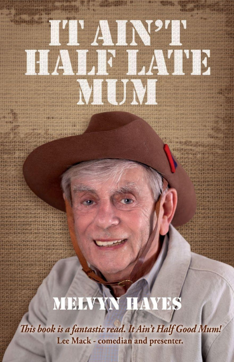 Libro It Ain't Half Late Mum Melvyn Hayes