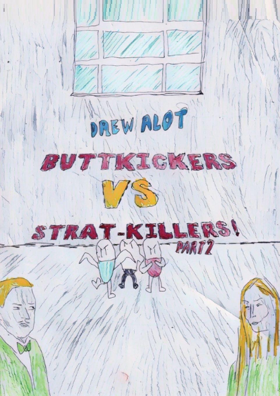 Kniha Buttkickers VS Strat-Killers PART 2/2 Drew Alot