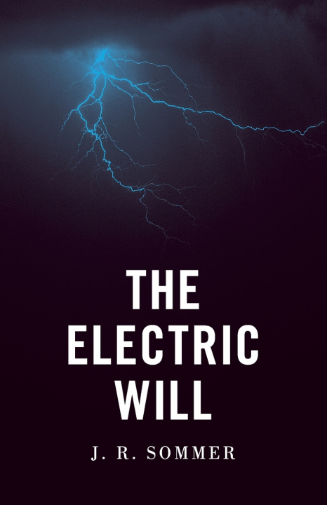 Kniha The Electric Will J. R. Sommer