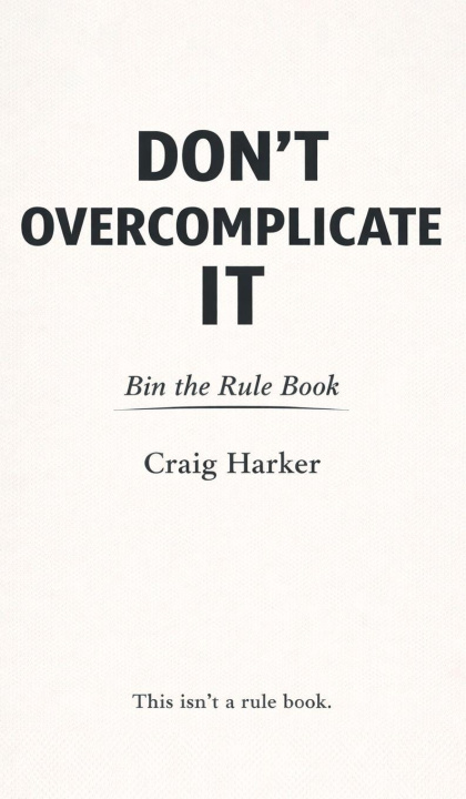 Kniha Don't Overcomplicate It Craig Harker