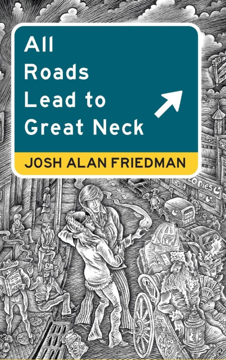 Livro All Roads Lead to Great Neck Josh Alan Friedman