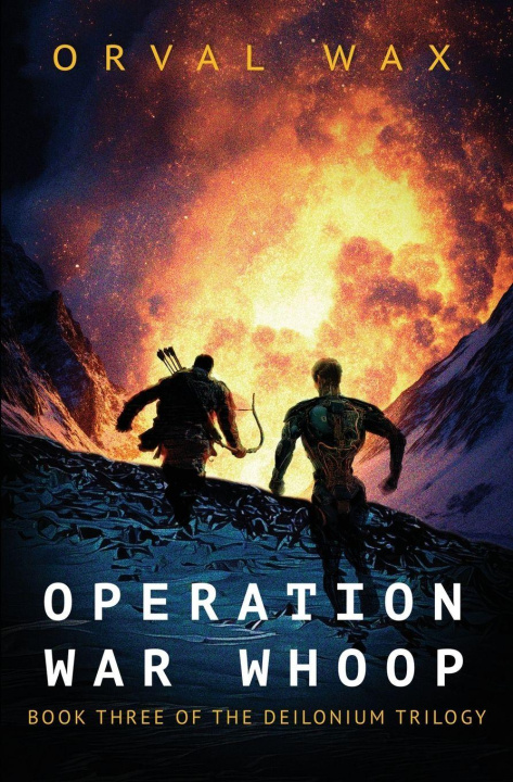 Knjiga Operation War Whoop Orval Wax