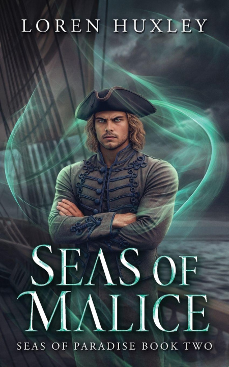 Kniha Seas of Malice Loren Huxley