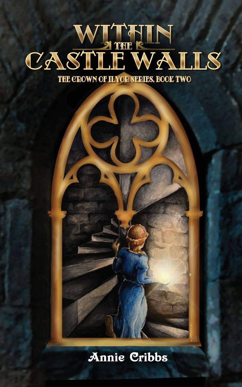 Kniha Within the Castle Walls Annie Cribbs