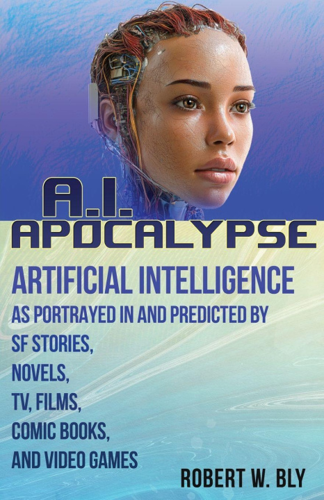 Kniha AI Apocalypse Robert W. Bly