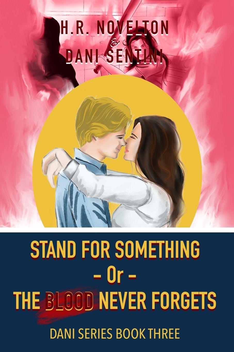 Knjiga STAND FOR SOMETHING -Or- THE BLOOD NEVER FORGETS H. R. Novelton