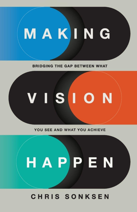 Kniha Making Vision Happen Chris Sonksen