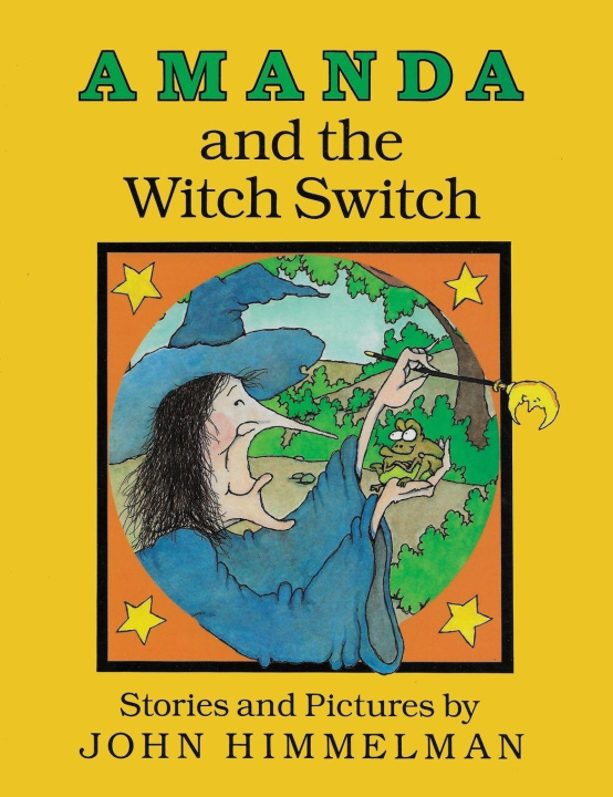 Kniha Amanda and the Witch Switch John Himmelman