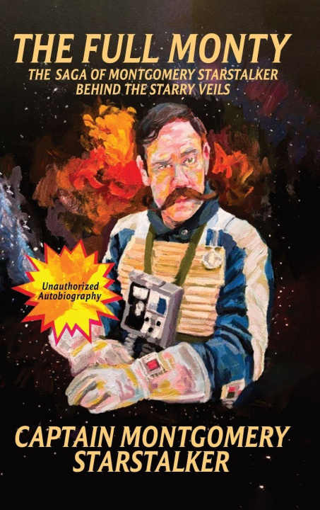 Kniha The Full Monty CAPTAIN MONTGOMERY STARSTALKER