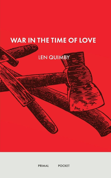 Kniha War in the Time of Love Len Quimby