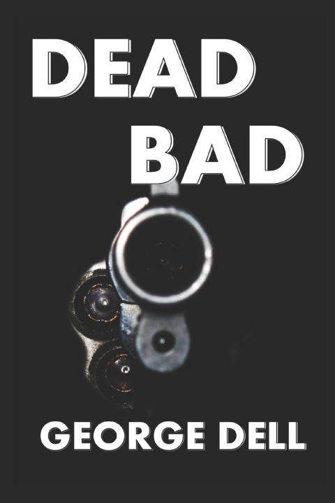 Kniha Dead Bad George Dell