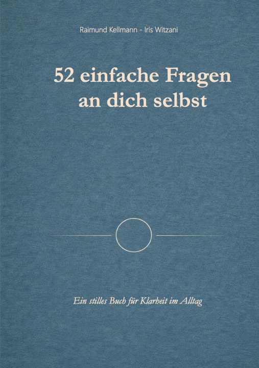 Book 52 einfache Fragen an dich selbst Raimund Kellmann