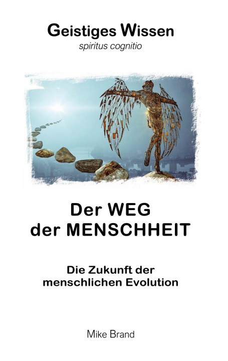 Kniha Der Weg der Menschheit Mike Brand