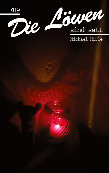 Kniha Die Löwen sind satt Michael Hirle