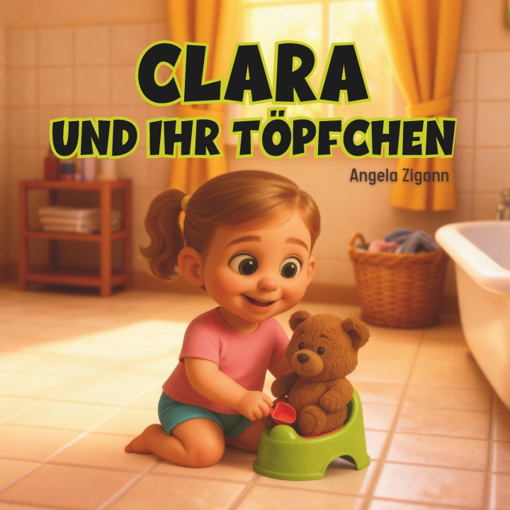 Buch Clara und ihr Töpfchen Angela Zigann