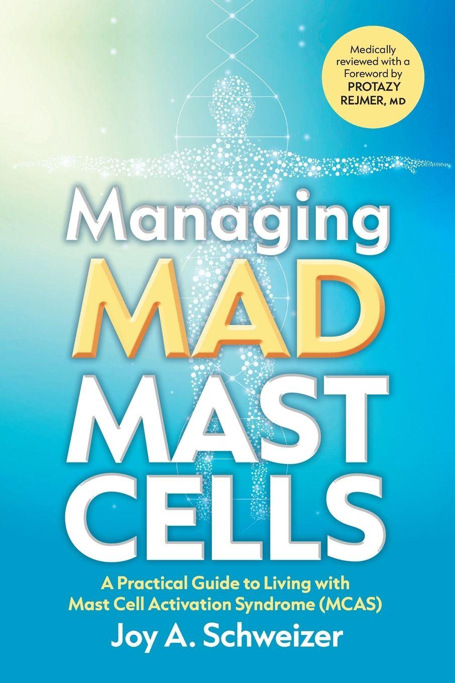 Kniha Managing Mad Mast Cells Joy A. Schweizer