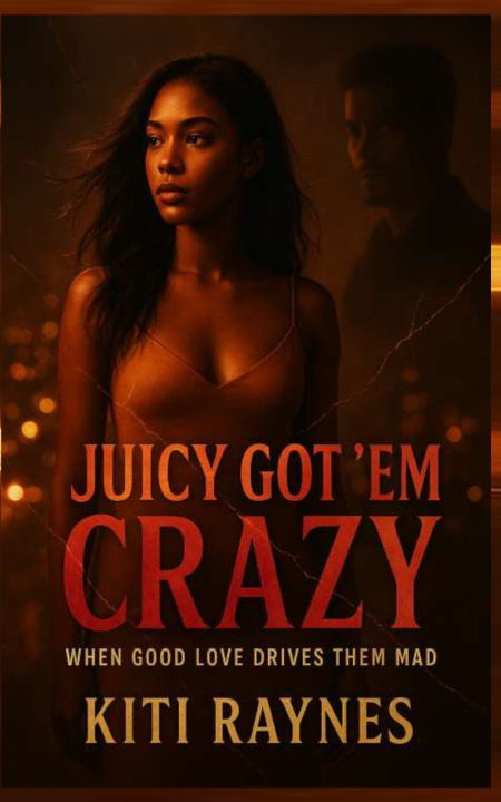 Kniha JUICY GOT 'EM CRAZY Kiti Raynes