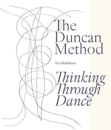Kniha The Duncan Method - Thinking Through Dance Eva Blažíčková