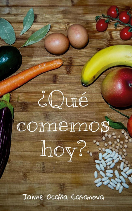 Kniha ¿Qué comemos hoy? Jaime Ocaña Casanova