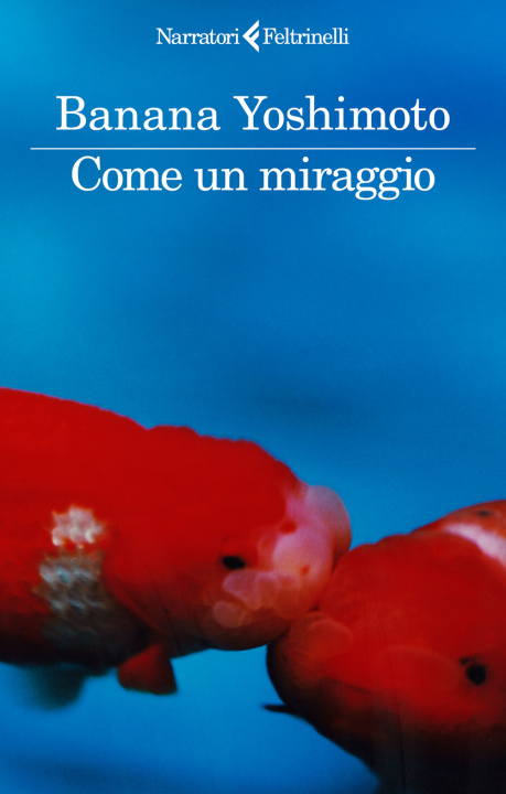Kniha Come un miraggio Banana Yoshimoto