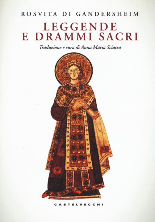 Knjiga Leggende e drammi sacri Rosvita di Gandersheim