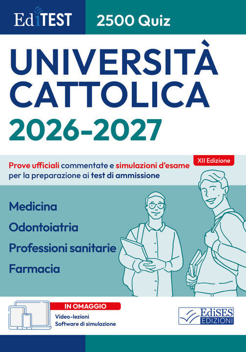Buch EdiTEST. Università Cattolica. Medicina, Odontoiatria, Professioni sanitarie, Farmacia. 2500 quiz. Prove ufficiali commentate e simulazioni d'esame pe 