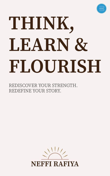 Kniha Think, Learn & Flourish Neffi Rafiya
