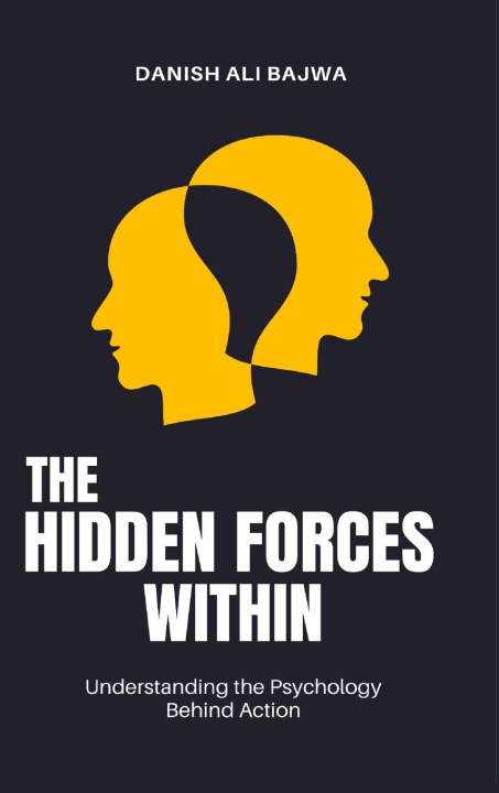 Kniha The Hidden Forces Within Danish Ali Bajwa