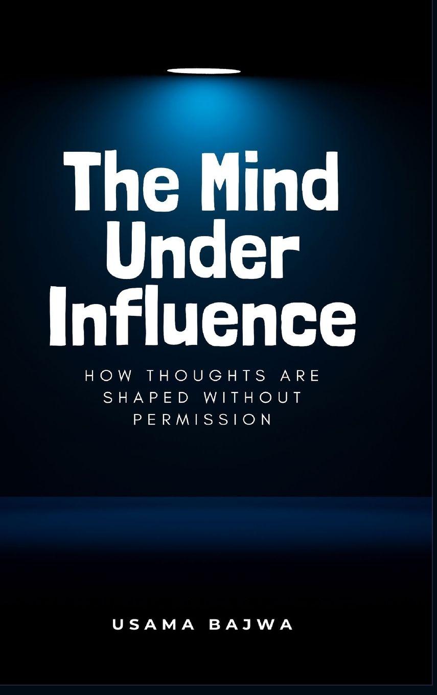Kniha The Mind Under Influence Usama Bajwa