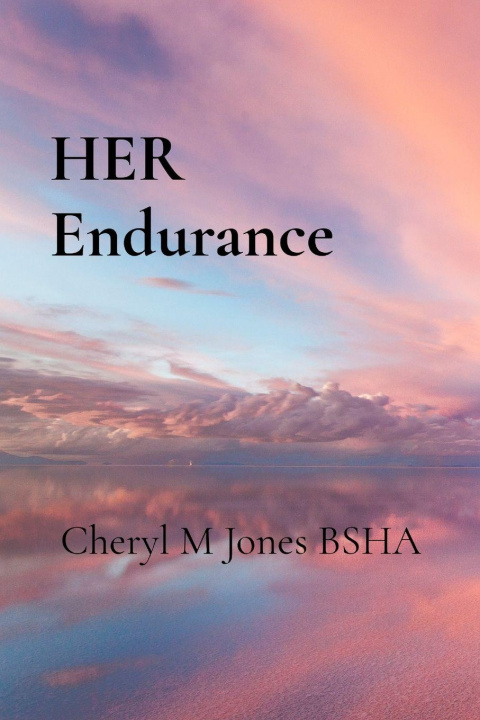 Kniha HER Endurance Cheryl M Jones BSHA