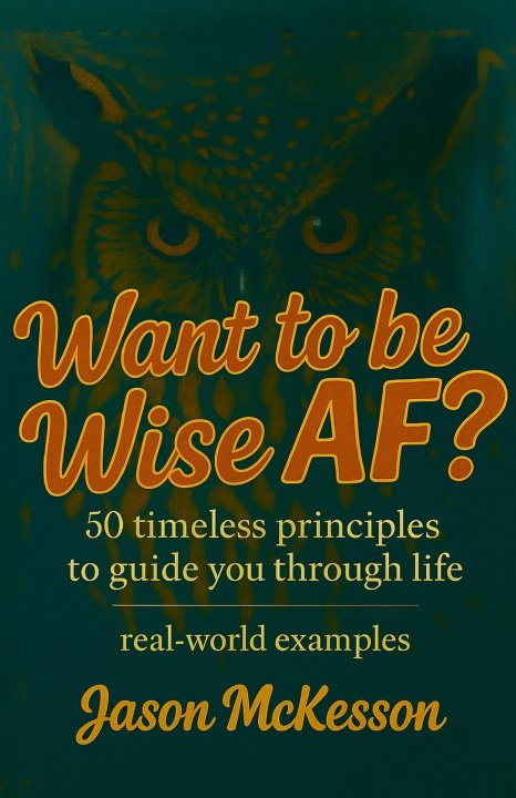 Kniha Want to be Wise AF? Jason McKesson