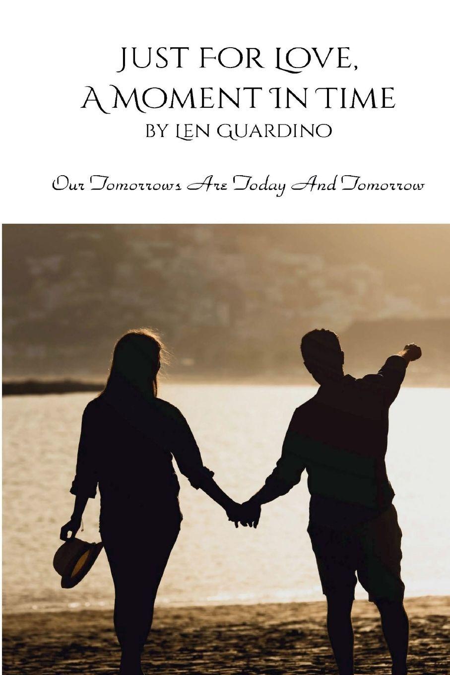 Kniha Just For Love, A Moment In Time Len V. Guardino
