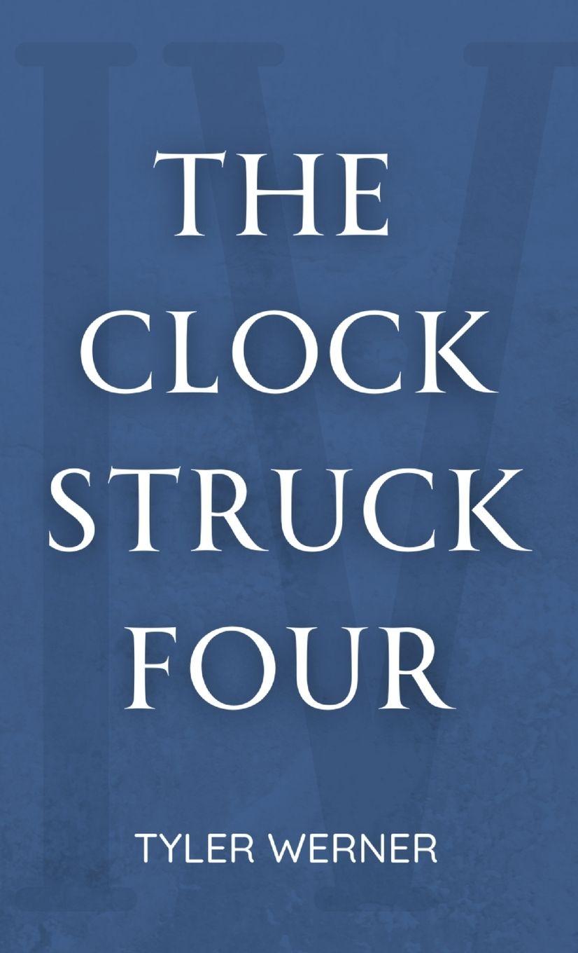Kniha The Clock Struck Four Tyler Werner