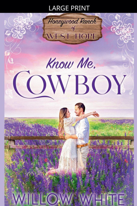 Knjiga Know Me, Cowboy Willow White