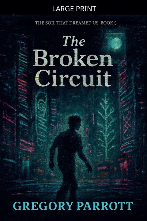 Kniha The Broken Circuit Gregory Parrott