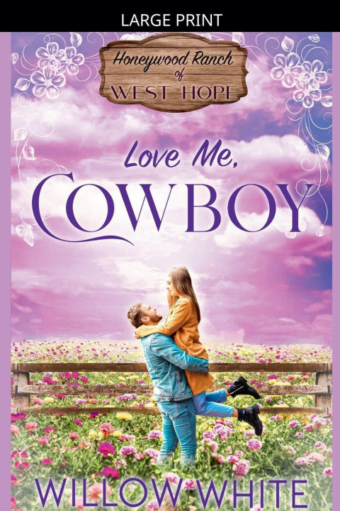 Kniha Love Me, Cowboy Willow White