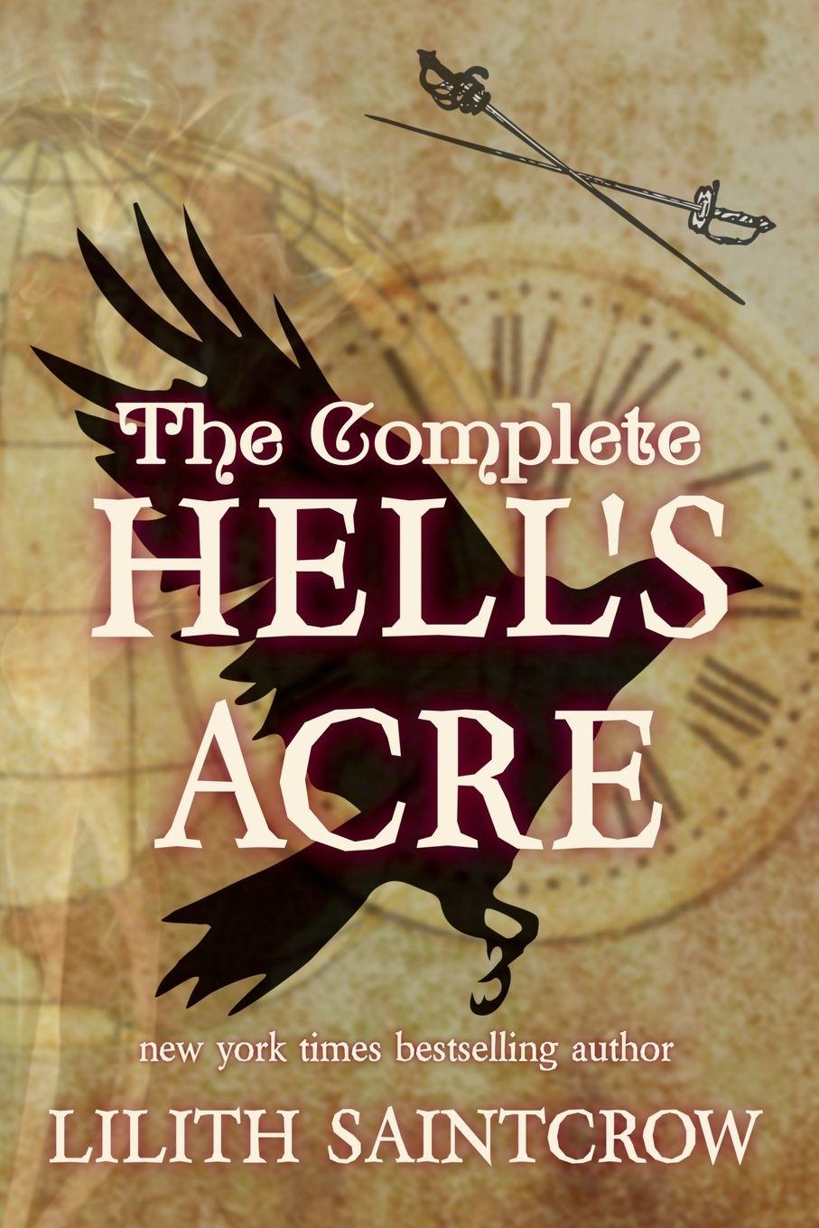 Kniha The Complete Hell's Acre Lilith Saintcrow